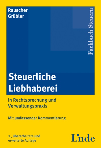 Steuerliche Liebhaberei in Rechtsprechung und Verwaltungspraxis