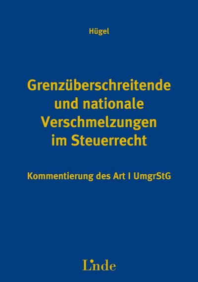 Grenzüberschreitende und nationale Verschmelzungen im Steuerrecht