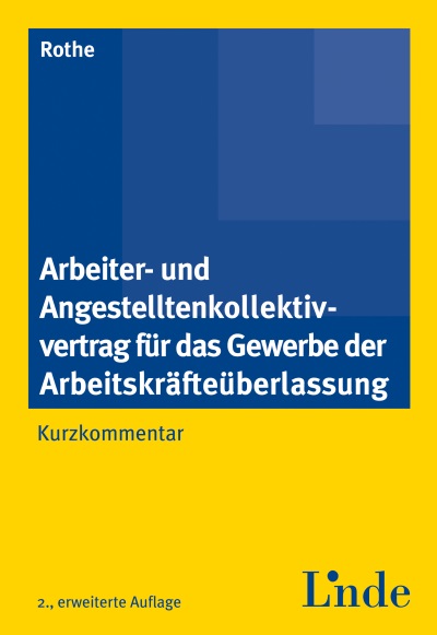 Arbeiter- und Angestelltenkollektivvertrag für das Gewerbe der Arbeitskräfteüberlassung