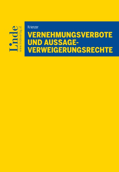 Vernehmungsverbote und Aussagverweigerungsrechte