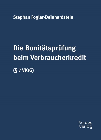 Die Bonitätsprüfung beim Verbraucherkredit (§ 7 VKrG)