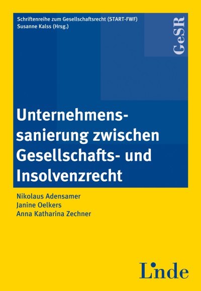 Unternehmenssanierung zwischen Gesellschafts- und Insolvenzrecht