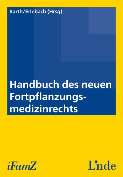 Handbuch des neuen Fortpflanzungsmedizinrechts