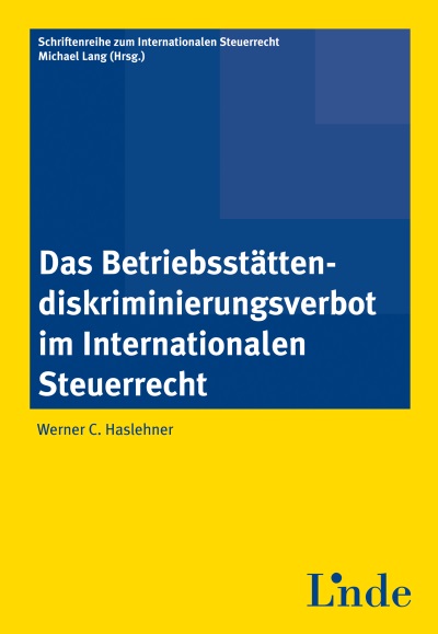 Das Betriebsstättendiskriminierungsverbot im Internationalen Steuerrecht