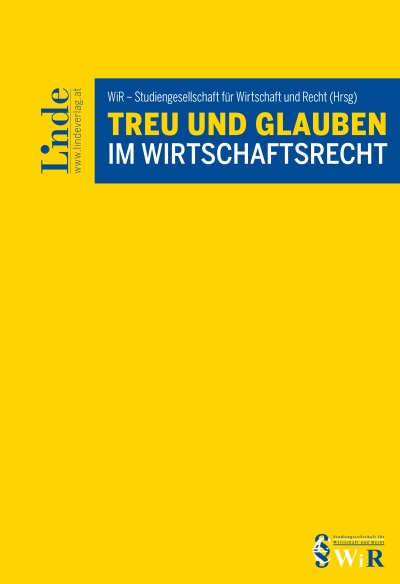 Treu und Glauben im Wirtschaftsrecht