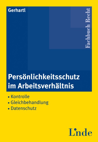 Persönlichkeitsschutz im Arbeitsverhältnis