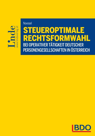 Steueroptimale Rechtsformwahl bei operativer Tätigkeit deutscher Personengesellschaften in Österreich