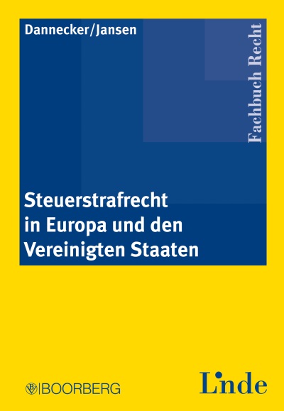 Steuerstrafrecht in Europa und den Vereinigten Staaten