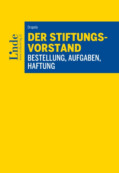 Der Stiftungsvorstand - Bestellung, Aufgaben, Haftung