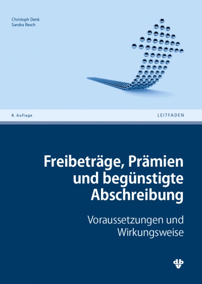 Freibeträge, Prämien und begünstigte Abschreibung