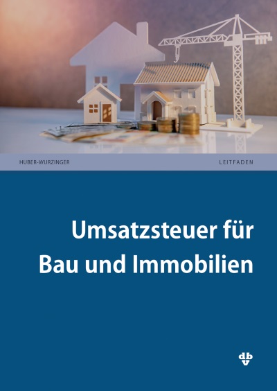 Umsatzsteuer für Bau und Immobilien
